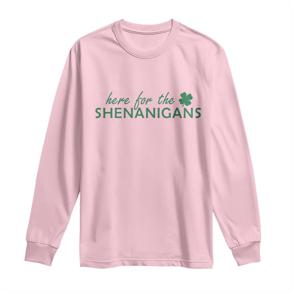 Funny Irish St Patricks Day Long Sleeve Shirt Here For The Shenanigan Shamrock