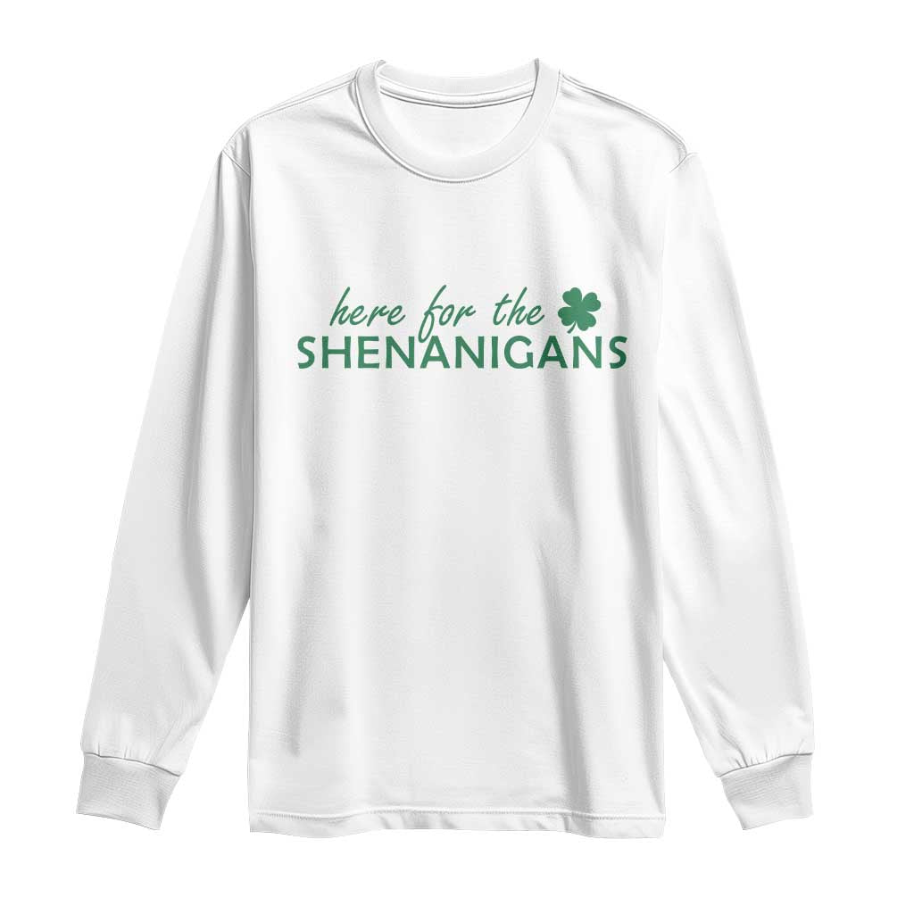 Funny Irish St Patricks Day Long Sleeve Shirt Here For The Shenanigan Shamrock