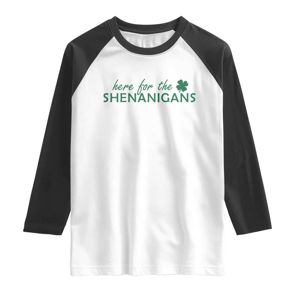 Funny Irish St Patricks Day Raglan Shirt Here For The Shenanigan Shamrock