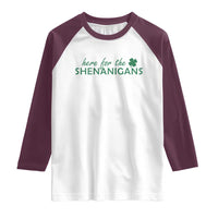 Funny Irish St Patricks Day Raglan Shirt Here For The Shenanigan Shamrock