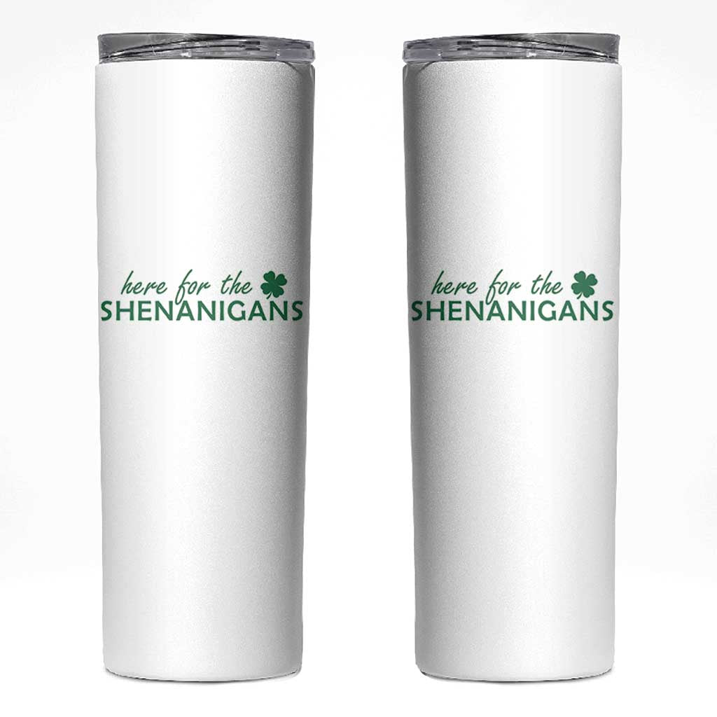 Funny Irish St Patricks Day Skinny Tumbler Here For The Shenanigan Shamrock