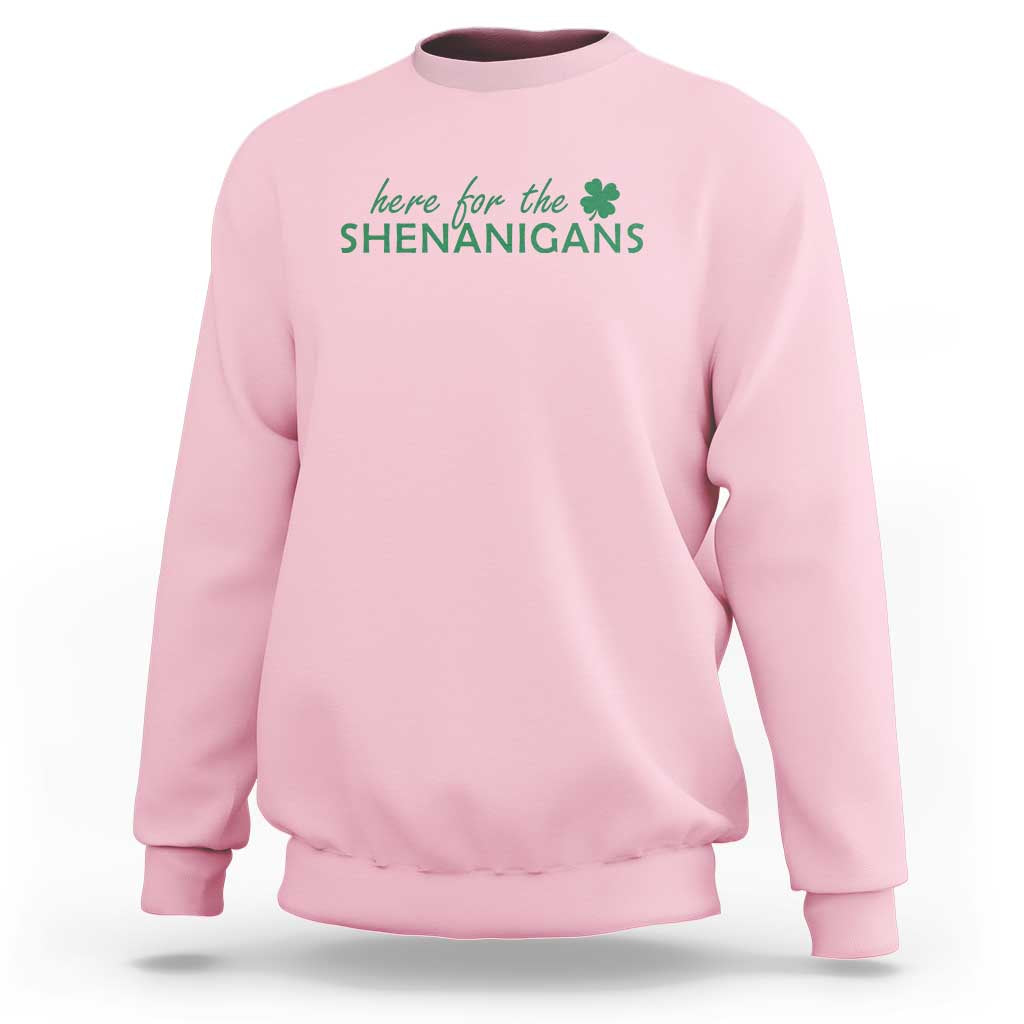 Funny Irish St Patricks Day Sweatshirt Here For The Shenanigan Shamrock