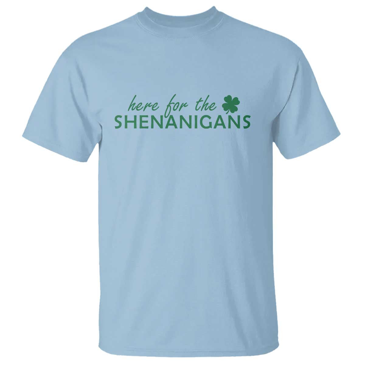 Funny Irish St Patricks Day T Shirt Here For The Shenanigan Shamrock