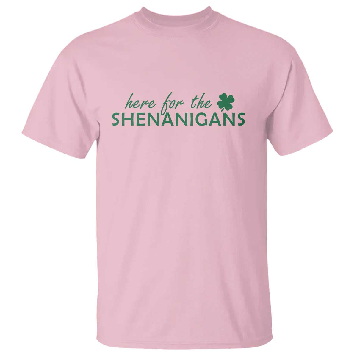 Funny Irish St Patricks Day T Shirt Here For The Shenanigan Shamrock