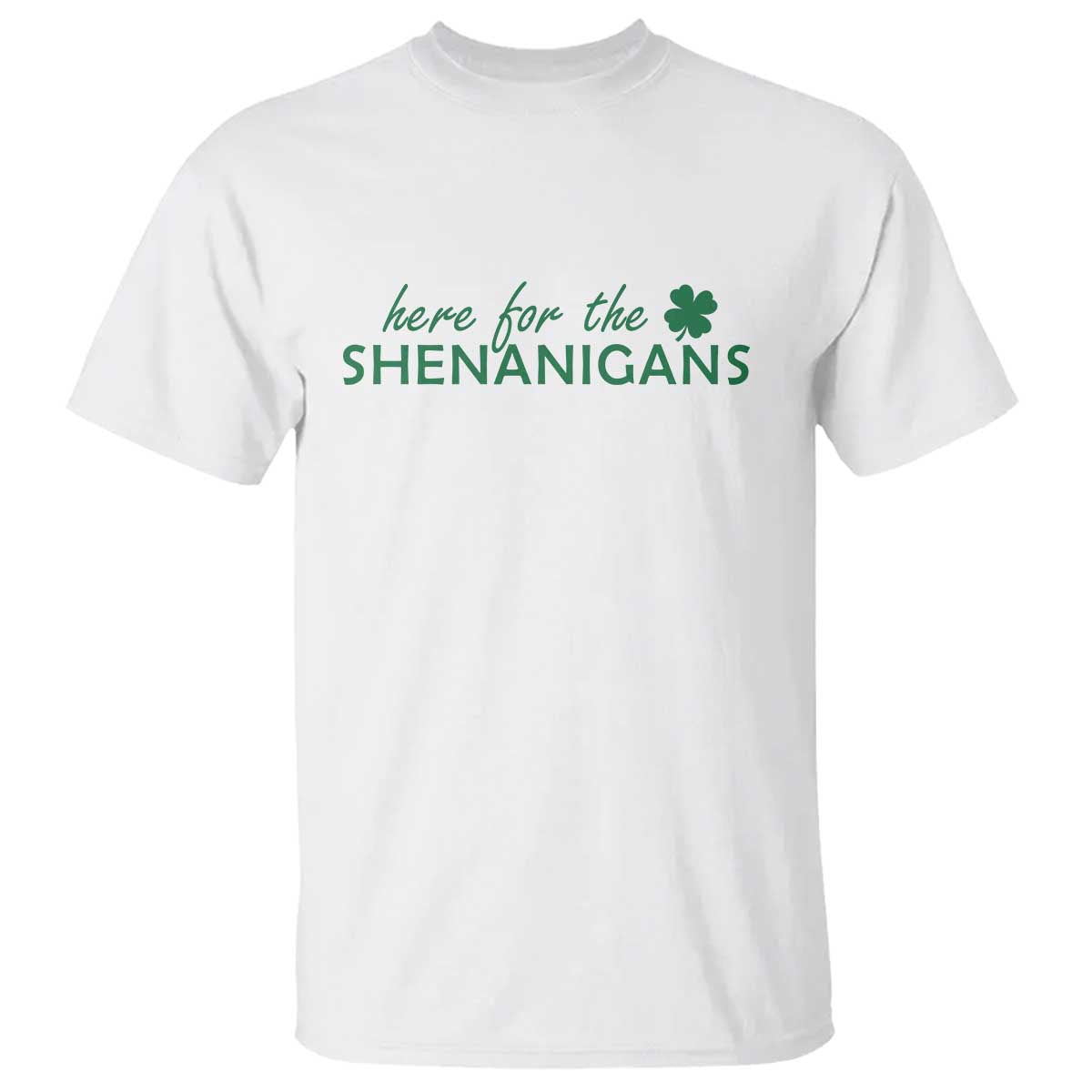 Funny Irish St Patricks Day T Shirt Here For The Shenanigan Shamrock