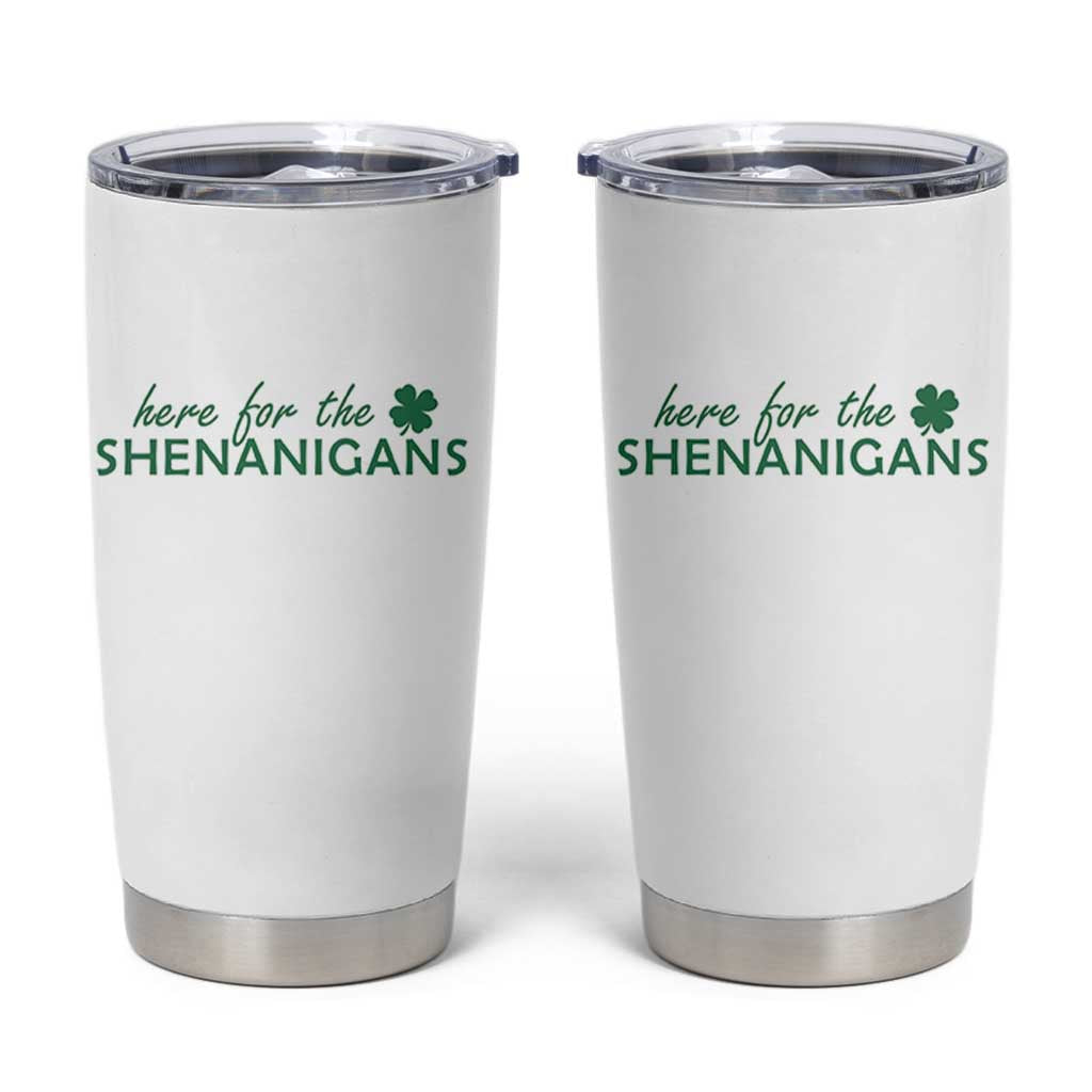 Funny Irish St Patricks Day Tumbler Cup Here For The Shenanigan Shamrock