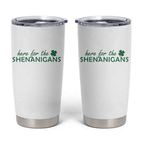 Funny Irish St Patricks Day Tumbler Cup Here For The Shenanigan Shamrock