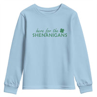 Funny Irish St Patricks Day Youth Sweatshirt Here For The Shenanigan Shamrock
