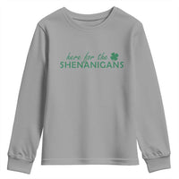 Funny Irish St Patricks Day Youth Sweatshirt Here For The Shenanigan Shamrock