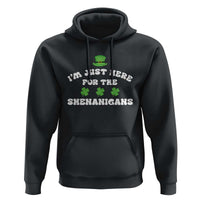 Funny Irish St Patricks Day Hoodie I'm Just Here For The Shenanigans Shamrock