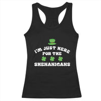 Funny Irish St Patricks Day Racerback Tank Top I'm Just Here For The Shenanigans Shamrock