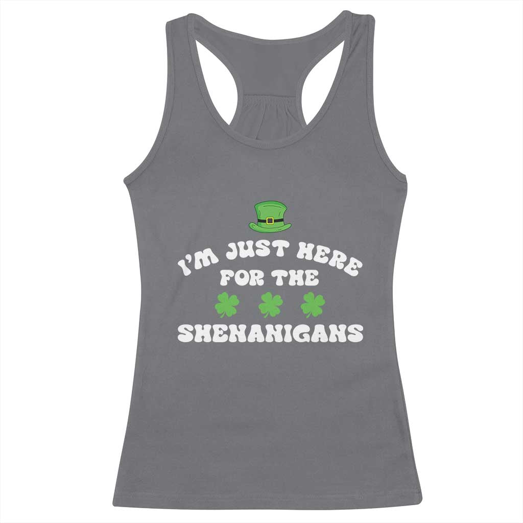 Funny Irish St Patricks Day Racerback Tank Top I'm Just Here For The Shenanigans Shamrock