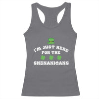 Funny Irish St Patricks Day Racerback Tank Top I'm Just Here For The Shenanigans Shamrock