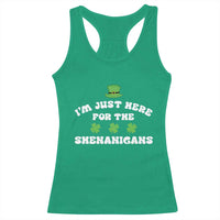 Funny Irish St Patricks Day Racerback Tank Top I'm Just Here For The Shenanigans Shamrock