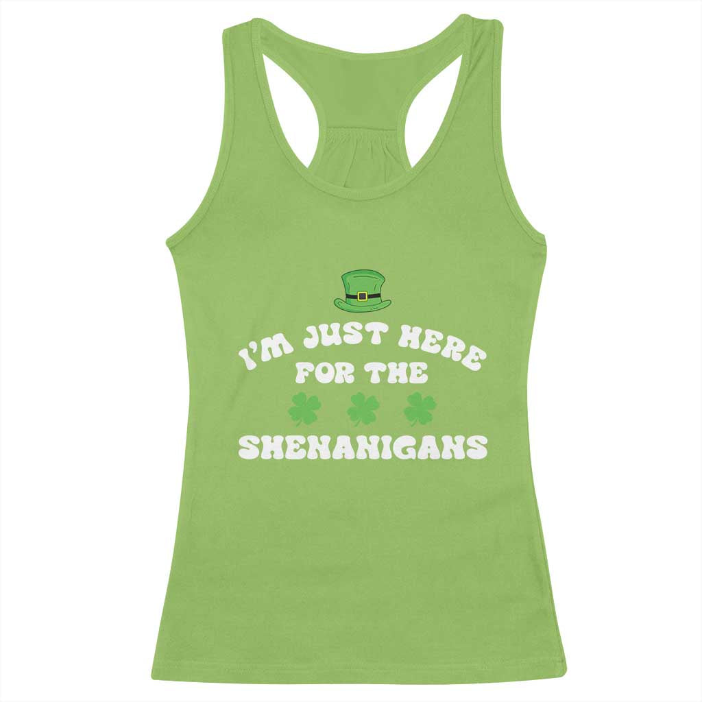 Funny Irish St Patricks Day Racerback Tank Top I'm Just Here For The Shenanigans Shamrock