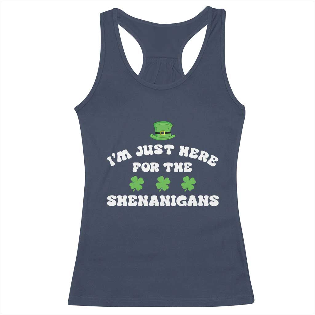 Funny Irish St Patricks Day Racerback Tank Top I'm Just Here For The Shenanigans Shamrock