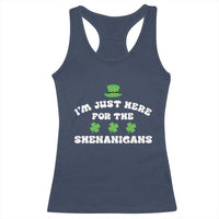 Funny Irish St Patricks Day Racerback Tank Top I'm Just Here For The Shenanigans Shamrock