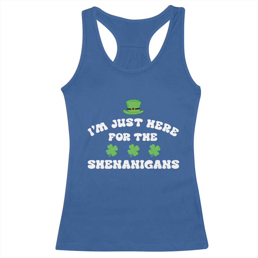 Funny Irish St Patricks Day Racerback Tank Top I'm Just Here For The Shenanigans Shamrock