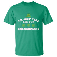 Funny Irish St Patricks Day T Shirt I'm Just Here For The Shenanigans Shamrock
