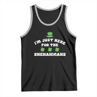 Funny Irish St Patricks Day Tank Top I'm Just Here For The Shenanigans Shamrock