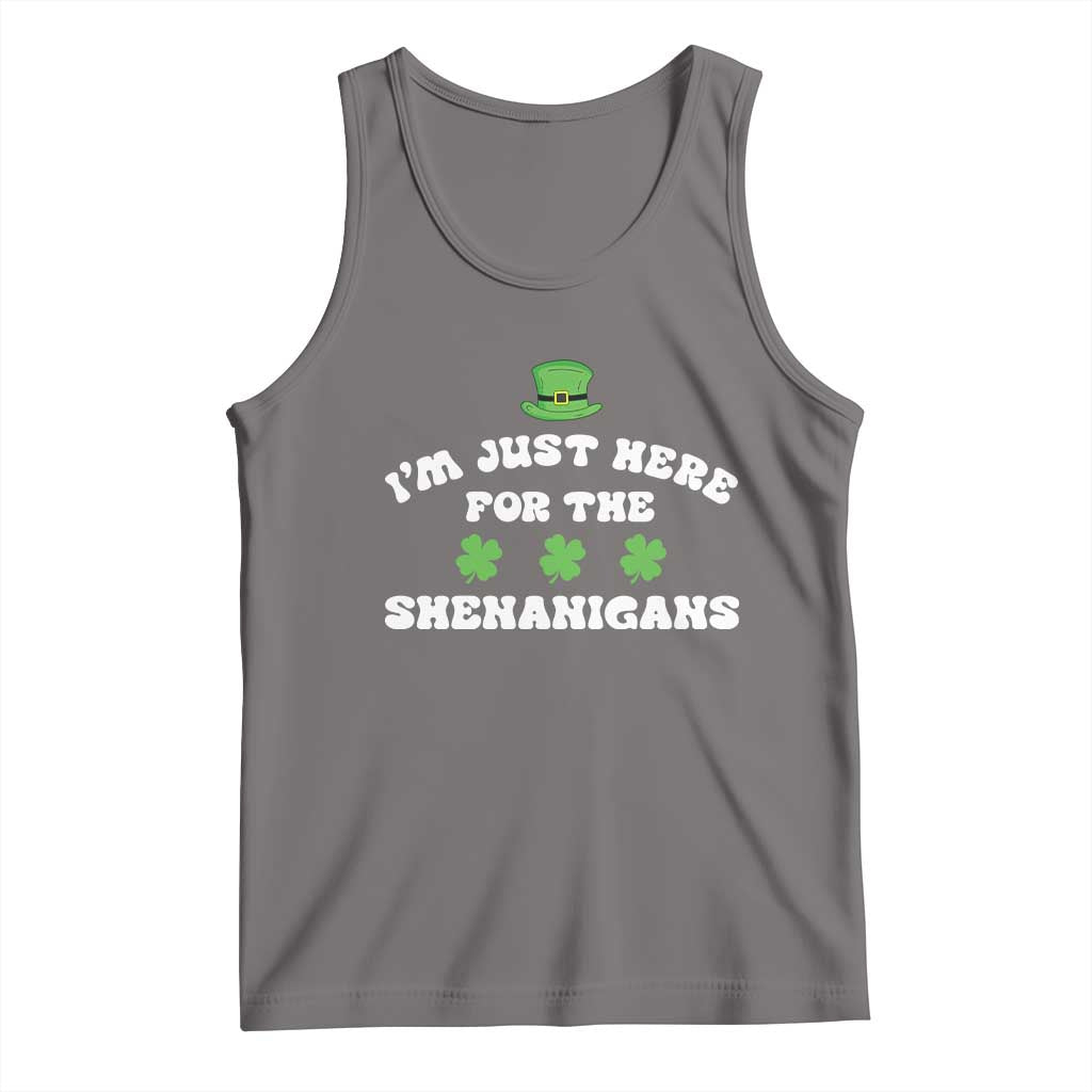 Funny Irish St Patricks Day Tank Top I'm Just Here For The Shenanigans Shamrock