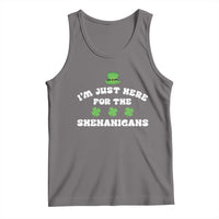 Funny Irish St Patricks Day Tank Top I'm Just Here For The Shenanigans Shamrock