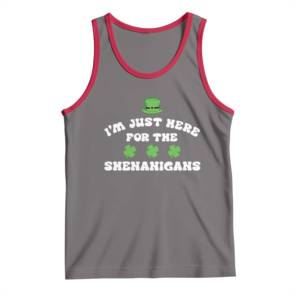 Funny Irish St Patricks Day Tank Top I'm Just Here For The Shenanigans Shamrock