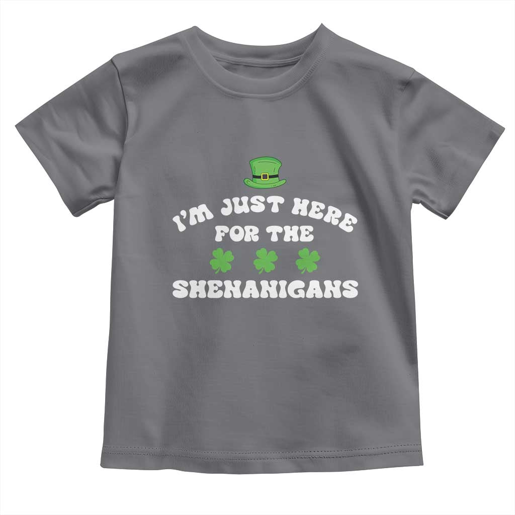 Funny Irish St Patricks Day Toddler T Shirt I'm Just Here For The Shenanigans Shamrock
