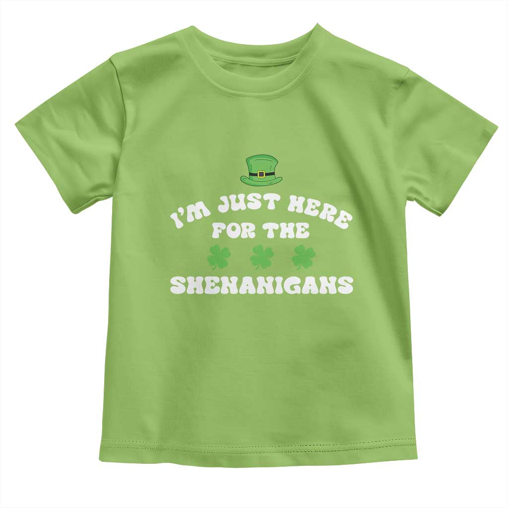Funny Irish St Patricks Day Toddler T Shirt I'm Just Here For The Shenanigans Shamrock