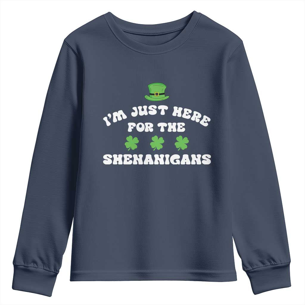 Funny Irish St Patricks Day Youth Sweatshirt I'm Just Here For The Shenanigans Shamrock