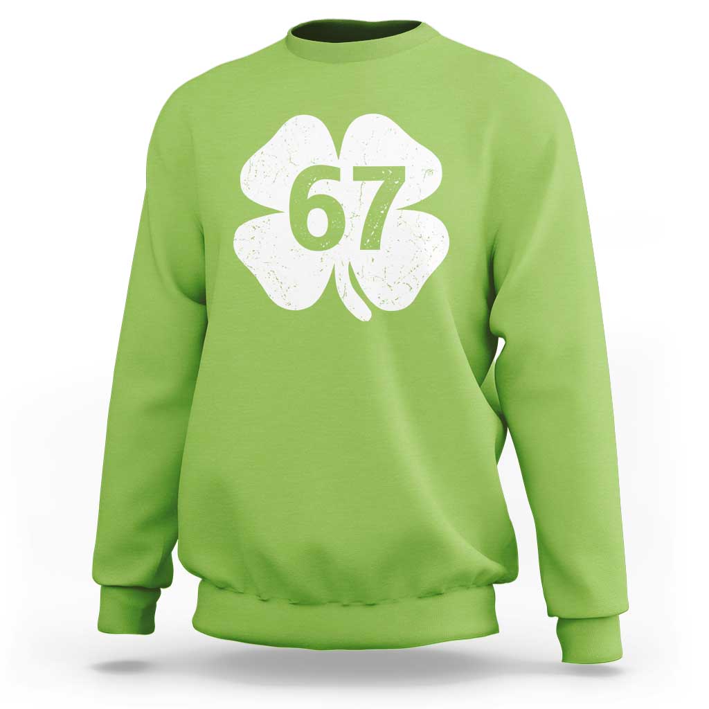 Funny Irish St Patricks Day Shamrock 67 Sweatshirt Six Seven 6 7 Meme Gen Alpha Slang
