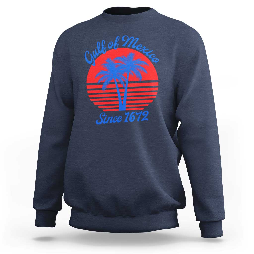 Gulf of Mexico Sweatshirt Since 1672 Retro Vintage 70s