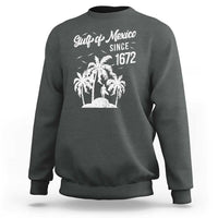 Gulf of Mexico Sweatshirt Since 1672 Palm Trees Beach