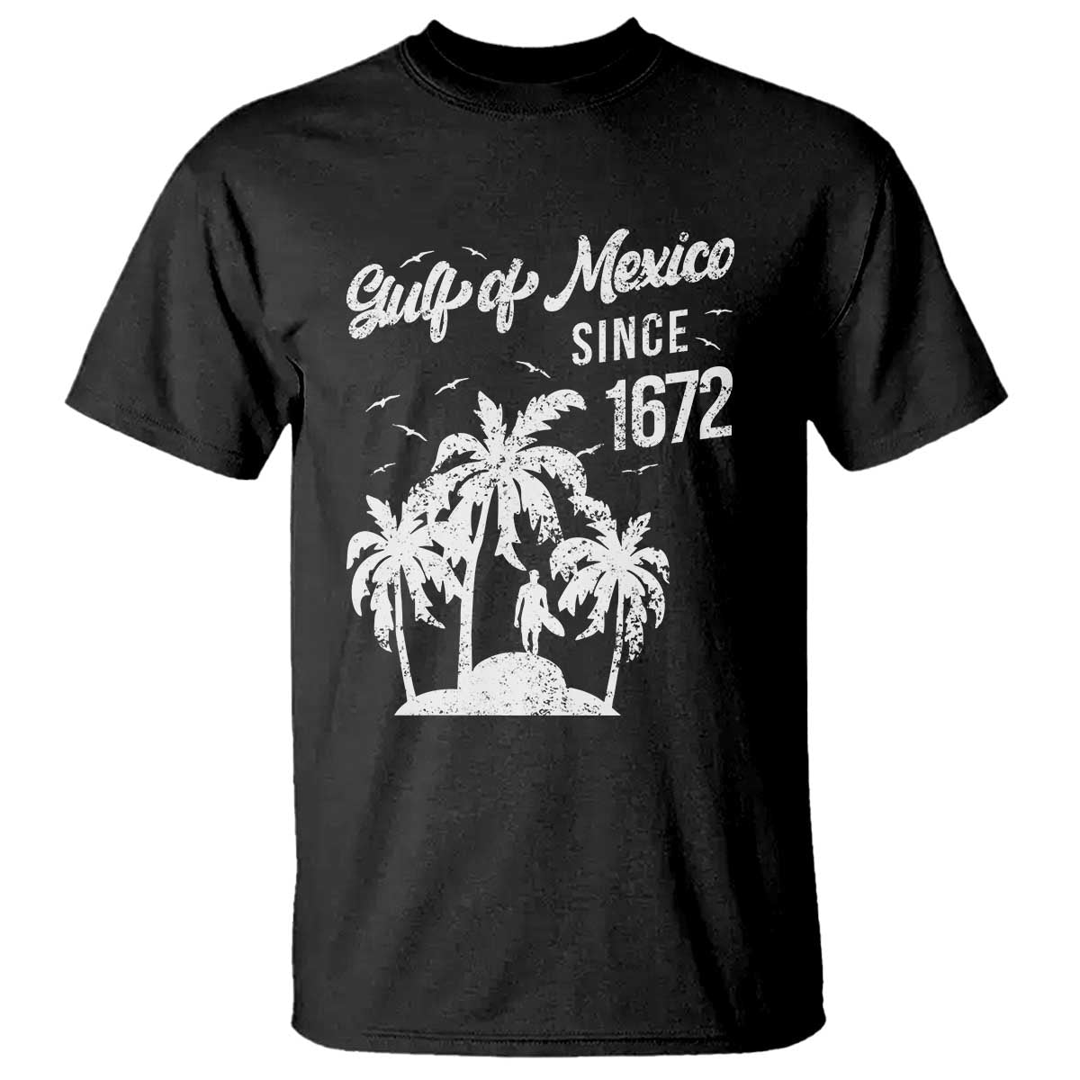 Gulf of Mexico T Shirt Since 1672 Palm Trees Beach