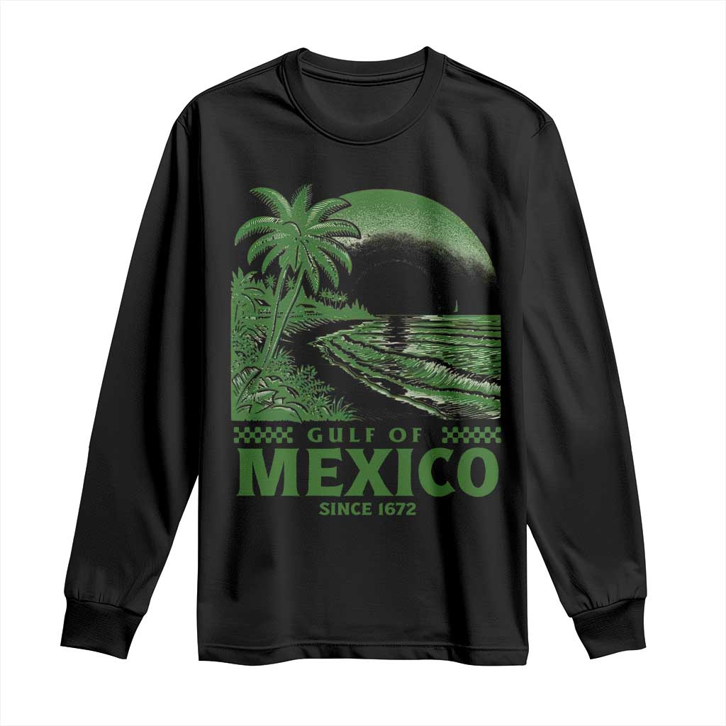 Gulf of Mexico Since 1672 Long Sleeve Shirt Retro Vintage Mexican Beach Forever