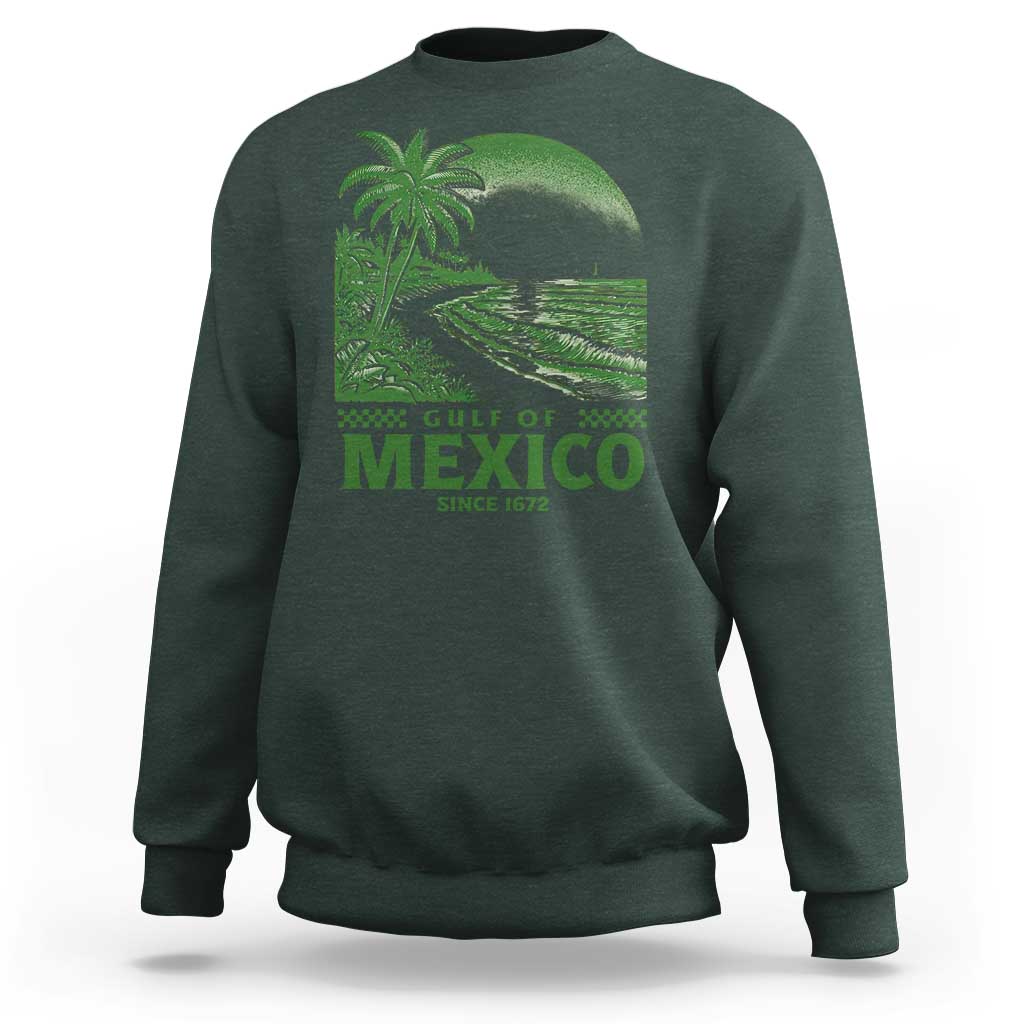 Gulf of Mexico Since 1672 Sweatshirt Retro Vintage Mexican Beach Forever