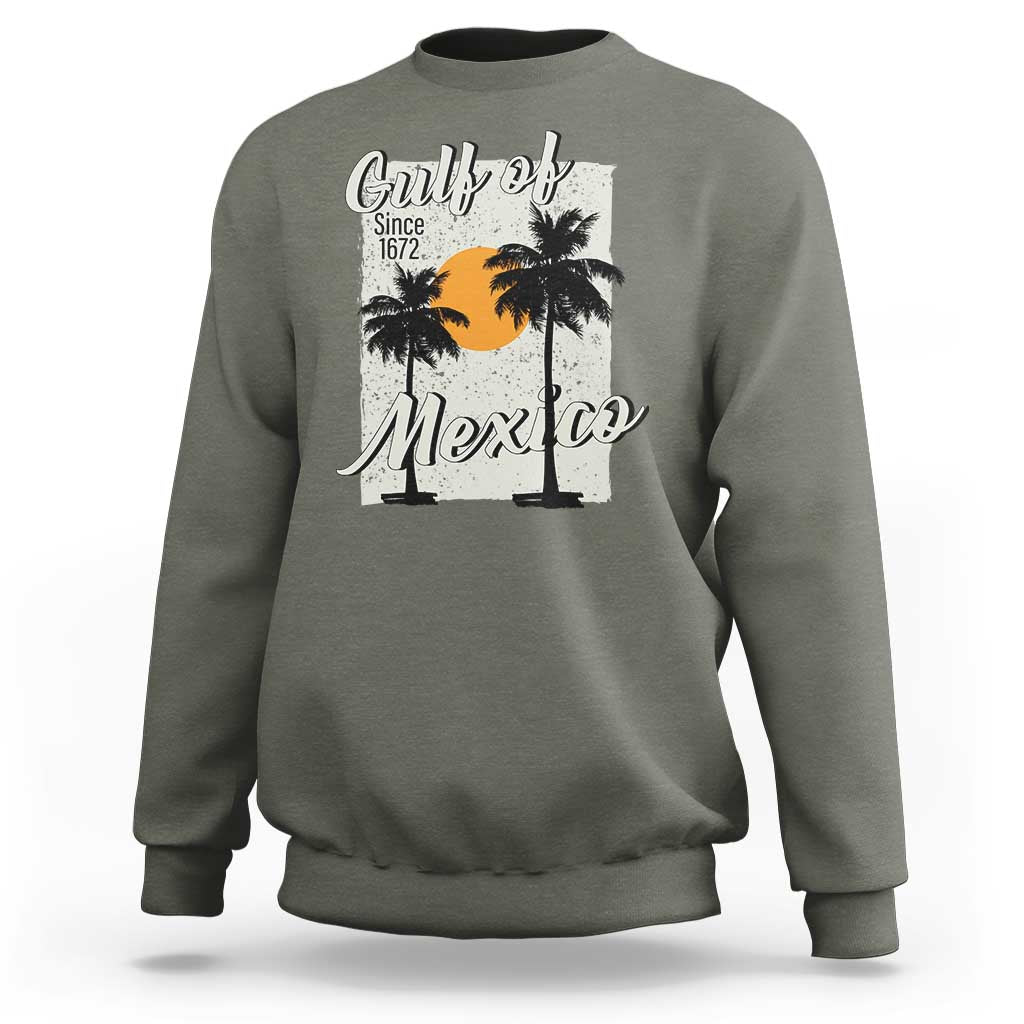 Gulf of Mexico Sweatshirt Since 1672 Beach Vibes