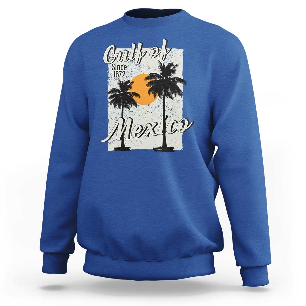 Gulf of Mexico Sweatshirt Since 1672 Beach Vibes