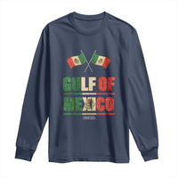 Gulf of Mexico Since 1672 Long Sleeve Shirt Mexican Flag