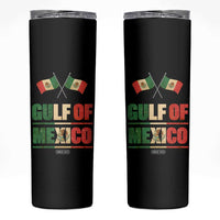 Gulf of Mexico Since 1672 Skinny Tumbler Mexican Flag