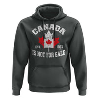 Canada is Not For Sale Hoodie Proudly Canadian Independence Flag EST. 1867