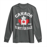 Canada is Not For Sale Long Sleeve Shirt Proudly Canadian Independence Flag EST. 1867