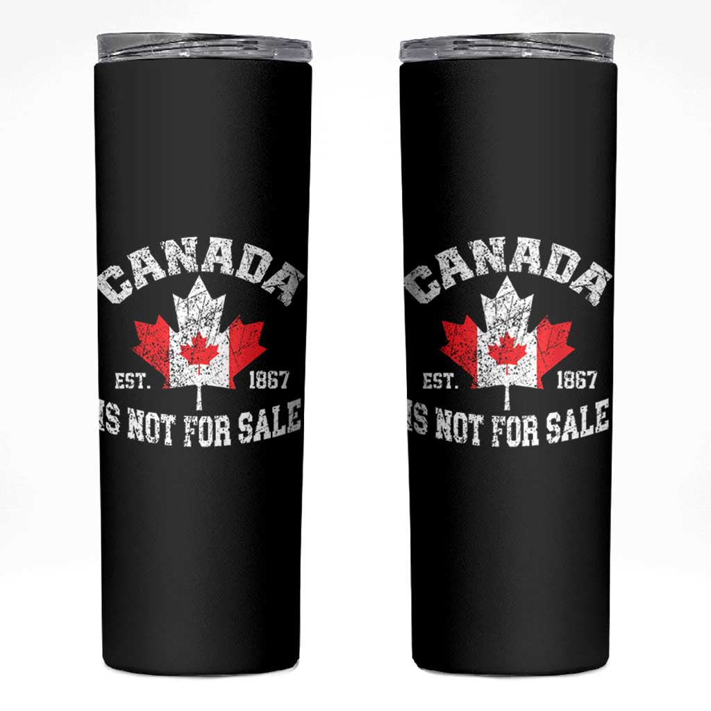 Canada is Not For Sale Skinny Tumbler Proudly Canadian Independence Flag EST. 1867