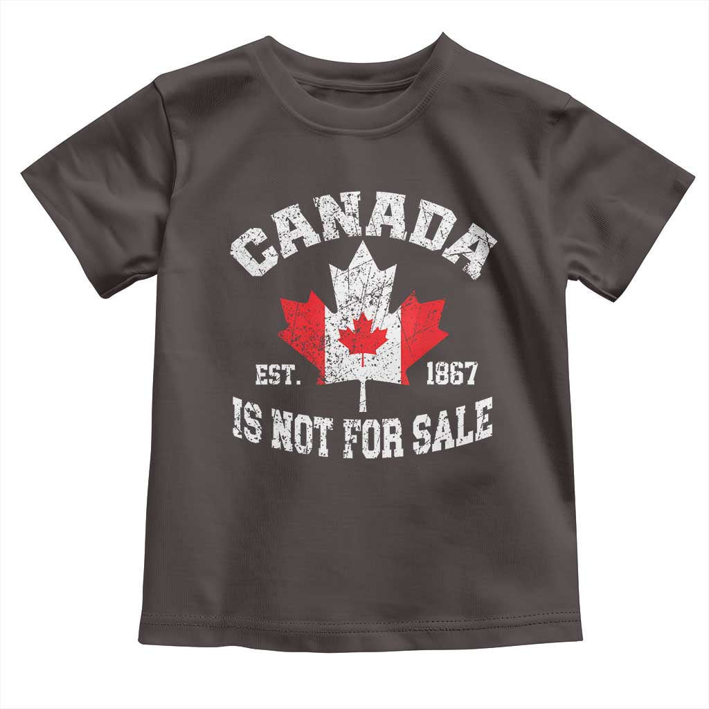 Canada is Not For Sale Toddler T Shirt Proudly Canadian Independence Flag EST. 1867