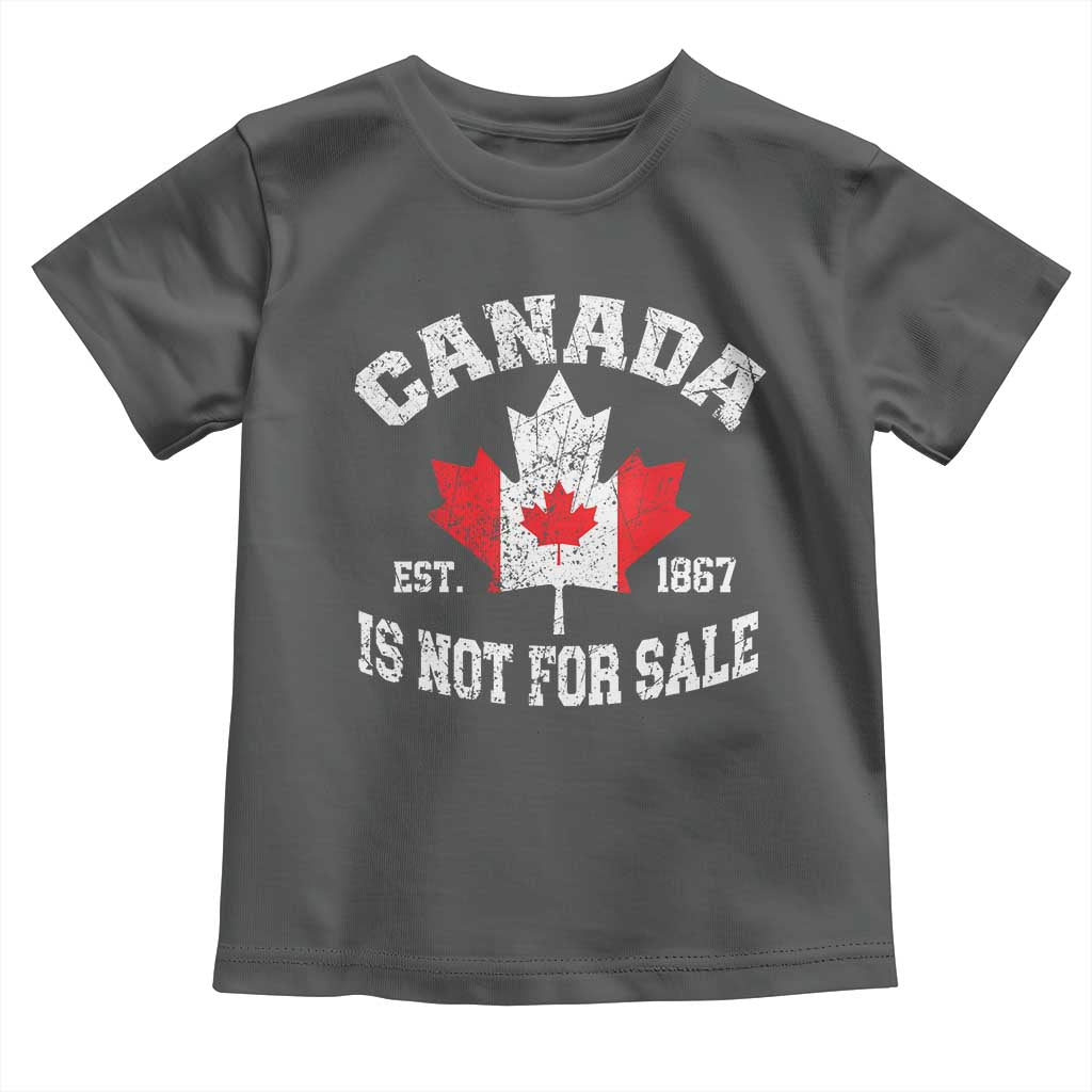 Canada is Not For Sale Toddler T Shirt Proudly Canadian Independence Flag EST. 1867
