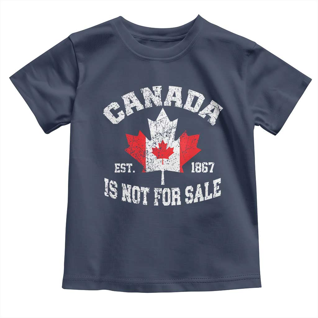 Canada is Not For Sale Toddler T Shirt Proudly Canadian Independence Flag EST. 1867