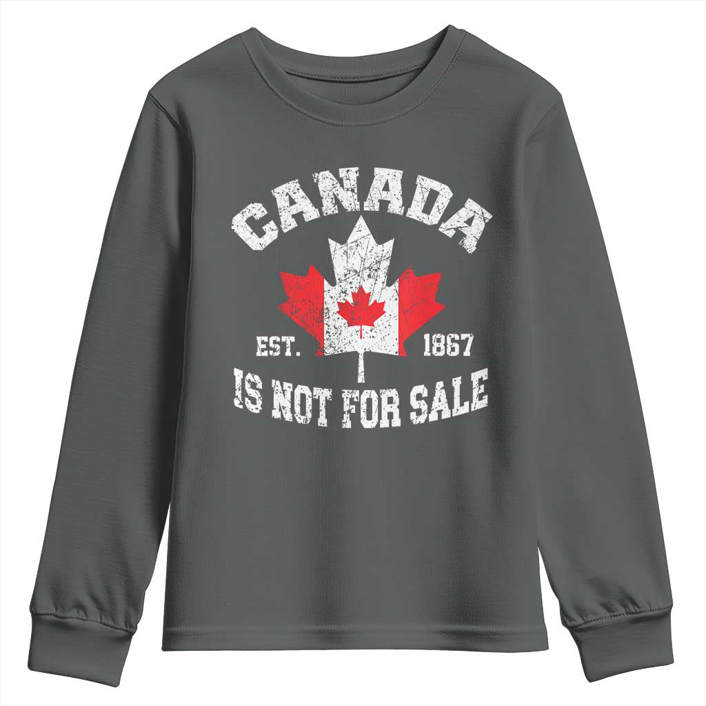 Canada is Not For Sale Youth Sweatshirt Proudly Canadian Independence Flag EST. 1867