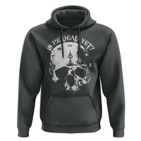 Is He Dead Yet Hoodie Skull Distressed