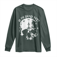 Is He Dead Yet Long Sleeve Shirt Skull Distressed