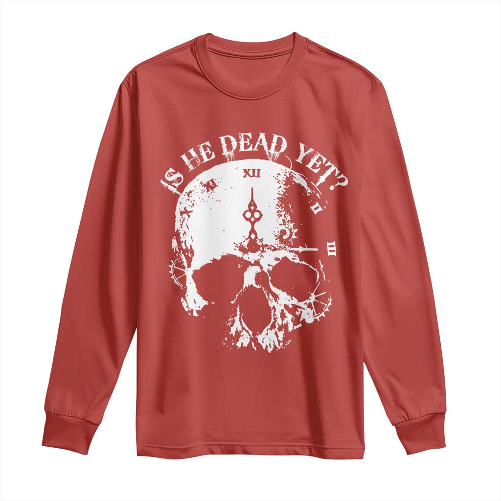 Is He Dead Yet Long Sleeve Shirt Skull Distressed
